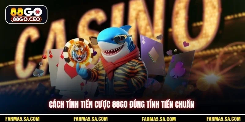 Cách Tính Tiền Cược 88GO Rõ Ràng Dễ Hiểu Cho Người Mới 2 Cách tính tiền cược 88GO đúng tính tiền chuẩn