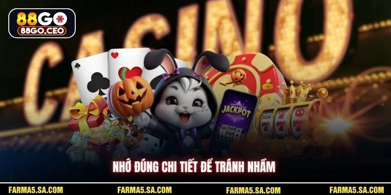 Cách Tính Tiền Cược 88GO Rõ Ràng Dễ Hiểu Cho Người Mới 4 Nhớ đúng chi tiết để tránh nhầm