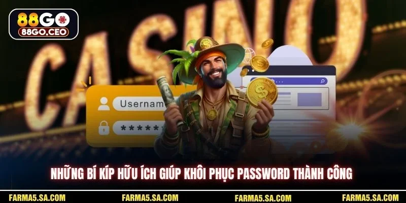 Lấy Lại Mật Khẩu 88GO Nhanh Chóng An Toàn Cho Người Dùng 4 Những bí kíp hữu ích giúp khôi phục password thành công