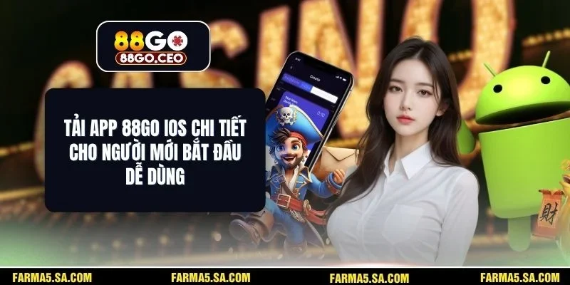 Tải App 88GO IOS Chi Tiết Cho Người Mới Bắt Đầu Dễ Dùng 1 Tải App 88GO IOS