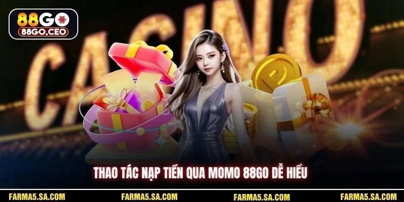 Nạp Tiền Qua Momo 88GO Hướng Dẫn Chi Tiết Cho Người Mới 2 Thao tác nạp tiền qua Momo 88GO dễ hiểu